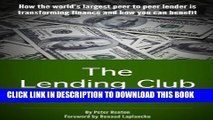 [PDF] The Lending Club Story: How the world s largest peer to peer lender is transforming finance