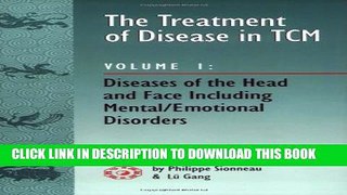 [PDF] The Treatment of Disease in TCM: Diseases of the Head   Face Including Mental Emotional