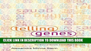 [PDF] Telling Genes: The Story of Genetic Counseling in America Popular Colection