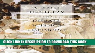 [PDF] A Brief History of Disease, Science and Medicine Popular Colection