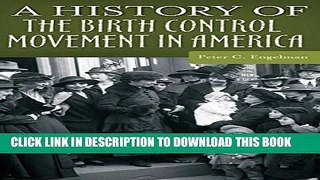 [PDF] A History of the Birth Control Movement in America (Healing Society: Disease, Medicine, and