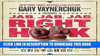 [PDF] Jab, Jab, Jab, Right Hook: How to Tell Your Story in a Noisy Social World Popular Online