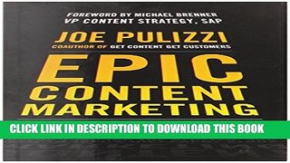 [PDF] Epic Content Marketing: How to Tell a Different Story, Break through the Clutter, and Win
