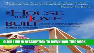 [PDF] The House That Love Built: The Story of Linda   Millard Fuller, Founders of Habitat for