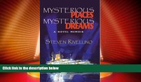 Big Deals  Mysterious Places, Mysterious Dreams: A Novel Memoir  Best Seller Books Most Wanted