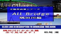 [PDF] All Bridge over the Sumida-gawa River in Tokyo All Bridge in Japan (Japanese Edition)