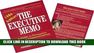 [PDF] The Executive Memo: A Guide to Persuasive Business Communications Popular Colection