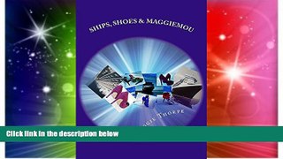 Big Deals  Ships,Shoes   Maggiemou.  Full Read Most Wanted