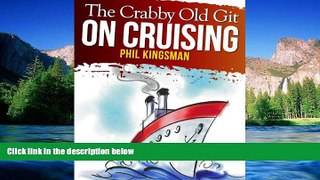 Big Deals  The Crabby Old Git on Cruising (A Laugh Out Loud Comedy)  Best Seller Books Most Wanted