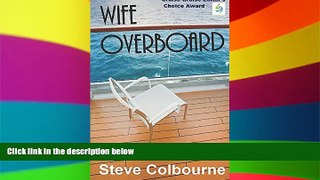 Must Have PDF  Wife Overboard: a murder mystery that reveals the dark side of the cruise travel