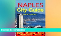 Big Deals  Naples, Italy City Guide - Sightseeing, Hotel, Restaurant, Travel   Shopping Highlights