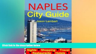 Big Deals  Naples, Italy City Guide - Sightseeing, Hotel, Restaurant, Travel   Shopping Highlights