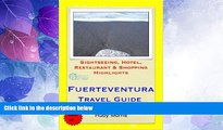 Big Deals  Fuerteventura, Canary Islands (Spain) Travel Guide - Sightseeing, Hotel, Restaurant