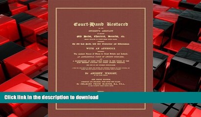 FAVORIT BOOK Court-hand Restored: Or, The Student s Assistant In Reading Old Deeds, Charters,