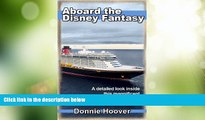 Big Deals  Disney Cruise : Aboard The Disney Fantasy - A detailed look inside this magnificent