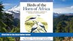 Must Have PDF  Birds of the Horn of Africa: Ethiopia, Eritrea, Djibouti, Somalia, and Socotra