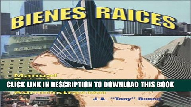 [Read PDF] Bienes raices: Manual prÃ¡ctico de compra, venta y administraciÃ³n. (Spanish Edition)