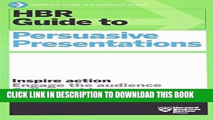 [Read PDF] HBR Guide to Persuasive Presentations (HBR Guide Series) Download Online