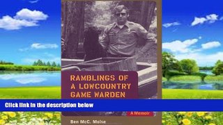 Big Deals  Ramblings of a Lowcountry Game Warden: A Memoir  Full Read Most Wanted