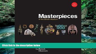 Big Deals  Masterpieces of the British Museum  Best Seller Books Most Wanted