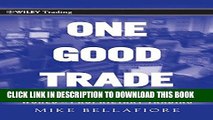 [PDF] One Good Trade: Inside the Highly Competitive World of Proprietary Trading Full Online