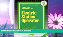 READ BOOK  Electric Station Operator(Passbooks) (Career Examination Passbooks) FULL ONLINE