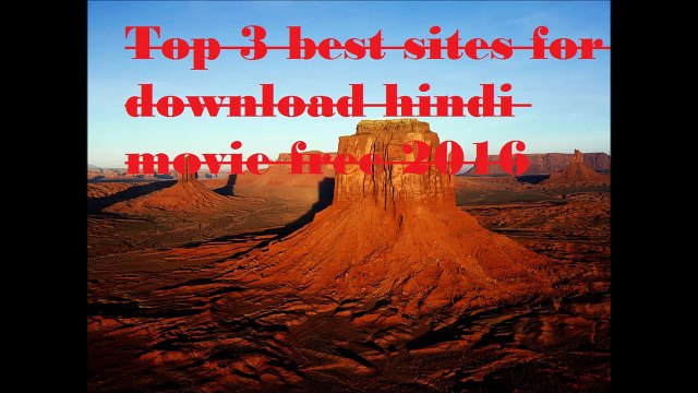Top 3 best sites for downloading latest hindi movies 2016