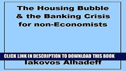 [PDF] The Housing Bubble and the Banking Crisis for non Economists Full Online