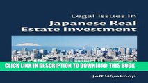 [PDF] Legal Issues in Japanese Real Estate Investment Full Colection