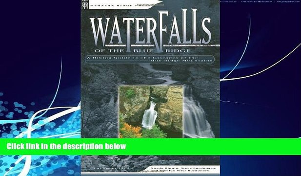 Big Deals Waterfalls of the Blue Ridge: A Hiking Guide to the Cascades of the Blue Ridge