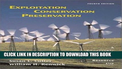 [PDF] Exploitation Conservation Preservation: A Geographic Perspective on Natural Resource Use