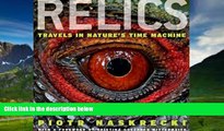 Big Deals  Relics: Travels in Nature s Time Machine  Full Read Most Wanted