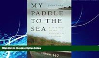 Must Have PDF  My Paddle to the Sea: Eleven Days on the River of the Carolinas (Wormsloe