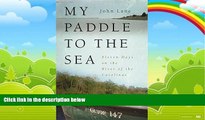 Big Deals  My Paddle to the Sea: Eleven Days on the River of the Carolinas (Wormsloe Foundation