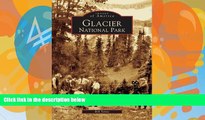 Big Deals  Glacier National Park   (MT)  (Images of America)  Best Seller Books Best Seller