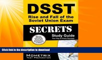 FAVORITE BOOK  DSST Rise and Fall of the Soviet Union Exam Secrets Study Guide: DSST Test Review