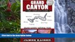 Big Deals  Grand Canyon: The Complete Guide: Grand Canyon National Park  Full Read Best Seller