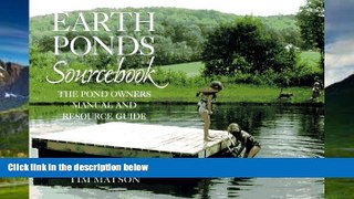 Big Deals  Earth Ponds Sourcebook: The Pond Owner s Manual and Resource Guide  Full Read Most Wanted