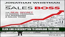 [PDF] The Sales Boss: The Real Secret to Hiring, Training and Managing a Sales Team Popular Online