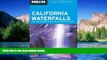Big Deals  Moon California Waterfalls: More Than 200 Falls You Can Reach by Foot, Car, or Bike