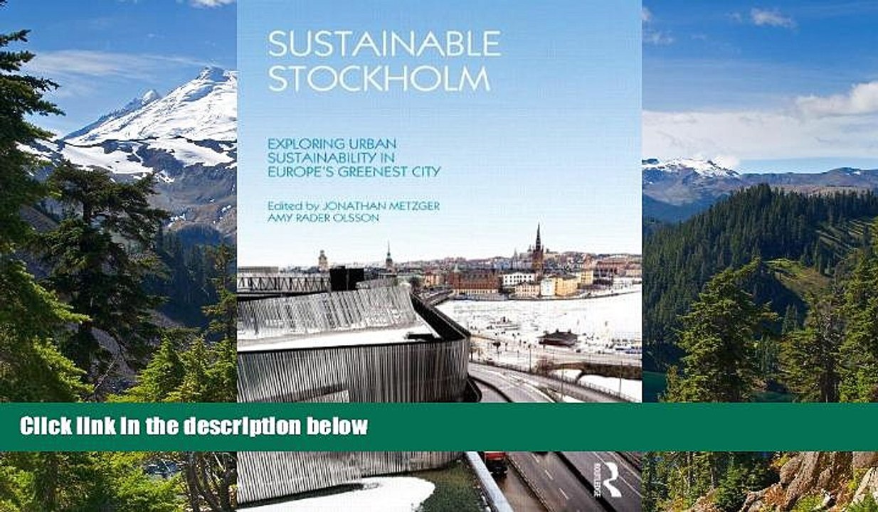 Big Deals  Sustainable Stockholm: Exploring Urban Sustainability in Europe s Greenest City  Full