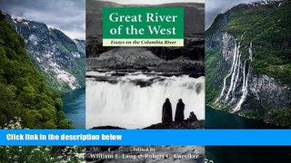 Big Deals  Great River of the West: Essays on the Columbia River (Weyerhaeuser Environmental Books