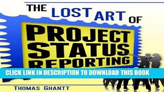 [Read PDF] The Lost Art of Project Status Reporting Download Online