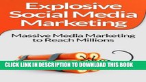 [Read PDF] Social Media Marketing:! Explosive Social Media Marketing And Social Media Strategy