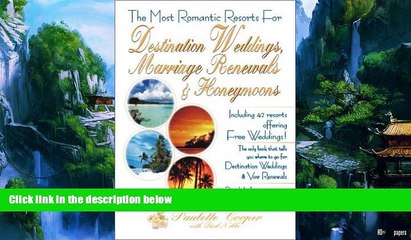 Big Deals  The Most Romantic Resorts for Destination Weddings, Marriage Renewals   Honeymoons