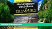 Big Deals  Honeymoon Vacations For Dummies (Dummies Travel)  Full Read Most Wanted