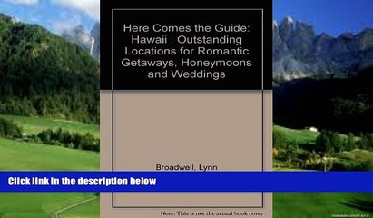 Big Deals  Here Comes the Guide: Hawaii : Outstanding Locations for Romantic Getaways, Honeymoons