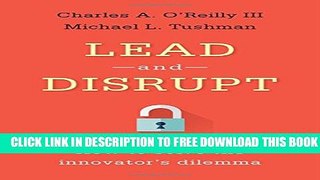 [PDF] Lead and Disrupt: How to Solve the Innovator s Dilemma Popular Online