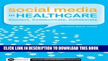 [PDF] Social Media in Healthcare: Connect, Communicate and Collaborate (Executive Essentials: What