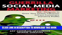 [PDF] Guerrilla Social Media Marketing: 100  Weapons to Grow Your Online Influence, Attract